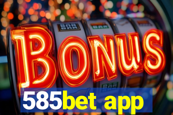 585bet app